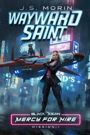 Cover of the book Wayward Saint by J.S. Morin