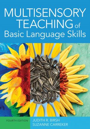 Cover of the book Multisensory Teaching of Basic Language Skills by Angela K. Stone-MacDonald, Ph.D., Kristen B. Wendell, Ph.D., Anne Douglass, Ph.D., Mary Lu Love, M.S.