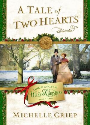 Cover of the book A Tale of Two Hearts by Compiled by Barbour Staff