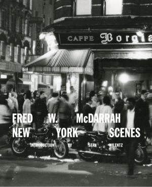 Cover of the book Fred W. McDarrah: New York Scenes by Amram Ducovny