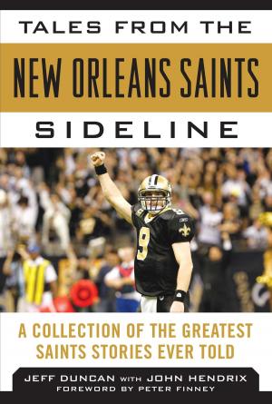 Cover of the book Tales from the New Orleans Saints Sideline by Bob Mathias, Robert Mendes