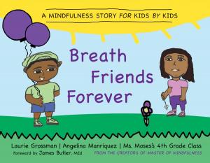 Cover of the book Breath Friends Forever by Jennifer Cohen Harper, MA, E-RCYT