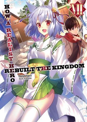 Cover of the book How a Realist Hero Rebuilt the Kingdom: Volume 7 by Shoutarou Mizuki