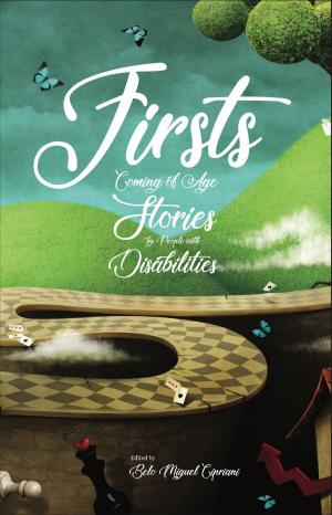 Cover of the book Firsts: Coming of Age Stories by People with Disabilities by Roger Aylworth