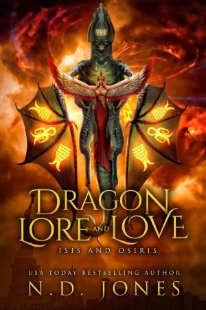 Cover of the book Dragon Lore and Love: Isis and Osiris by Dorothy McFalls