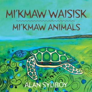 Cover of the book Mi'kmaw Animals by Fred Doucette