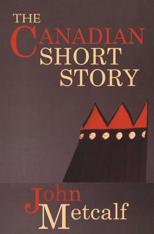 Cover of the book The Canadian Short Story by Mauricio Segura