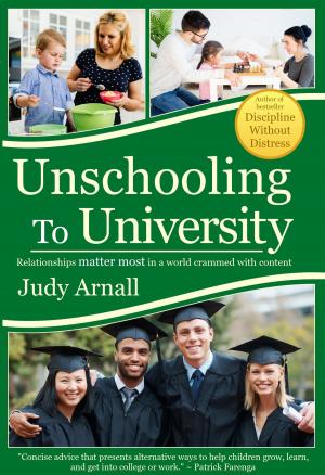 Cover of the book Unschooling To University by Emery I. Gondor
