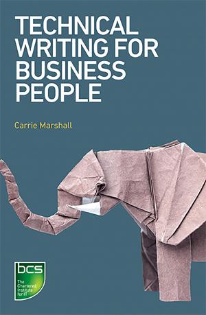 Cover of the book Technical Writing for Business People by Carrie Marshall