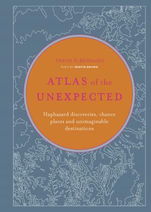 Cover of the book Atlas of the Unexpected by Damien Fellows