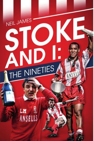 Cover of the book Stoke and I by John Irwin, Murray Scougall