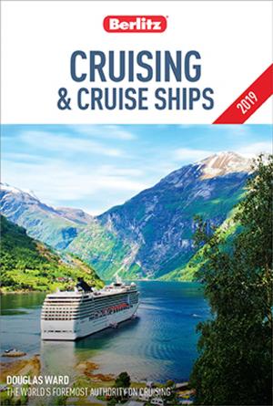 Book cover of Berlitz Cruising and Cruise Ships 2019 (Travel Guide eBook)