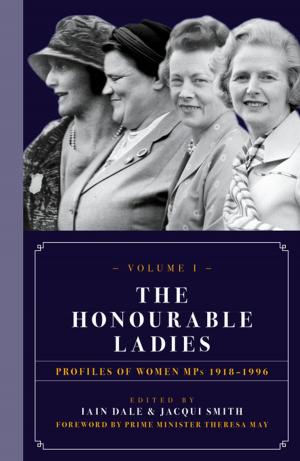 Cover of the book The Honourable Ladies: Volume I by Peter Hain