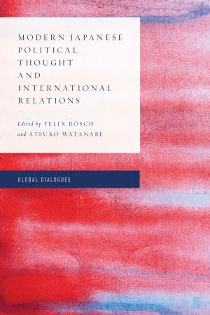 Cover of the book Modern Japanese Political Thought and International Relations by 