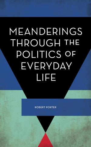 Cover of the book Meanderings Through the Politics of Everyday Life by Carlo A. Cubero