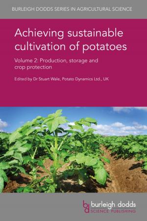 Cover of the book Achieving sustainable cultivation of potatoes Volume 2 by Dr Brian Jordan, Prof. B. M. Hargis, G. Tellez, L. R. Bielke, Prof. Venugopal Nair, Prof. Larry McDougald, Dr Peter Groves, Dr Rami A. Dalloul, Dr Carita Schneitz, Martin Wierup, Prof. Robert F Wideman Jr, Dr M. M. Makagon, R. A. Blatchford, Dr T. B. Rodenburg, Dr Ingrid C. de Jong, Rick A. van Emous, Prof. M. S. Lilburn, R. Shanmugasundaram, Dr Inma Estevez, Ruth C. Newberry, Prof. Brian Fairchild, Dr K. Schwean-Lardner, T. G. Crowe, Dr Andrew Butterworth