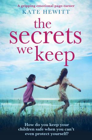Cover of the book The Secrets We Keep by Sarah Wray