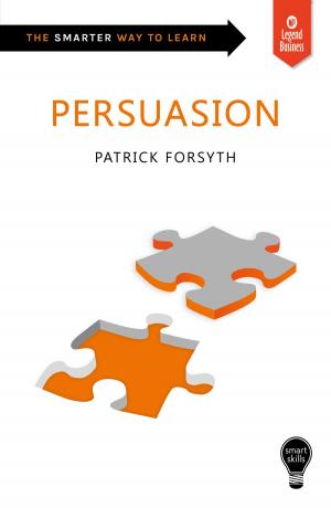 Cover of the book Smart Skills: Persuasion by Terry White