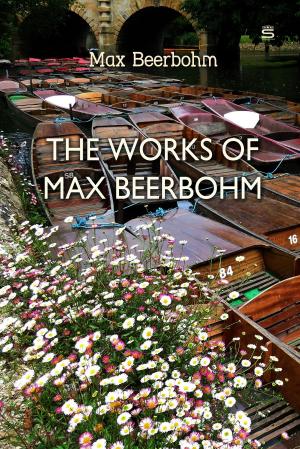 Cover of the book The Works of Max Beerbohm by Thomas Hardy