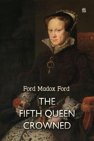 Cover of the book The Fifth Queen Crowned by Anthony Barbaria