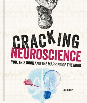 Cover of the book Cracking Neuroscience by Stephen Beaumont, Tim Webb