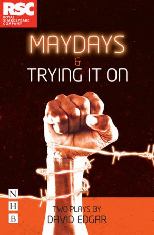 Cover of the book Maydays & Trying It On (NHB Modern Plays) by Deirdre Kinahan