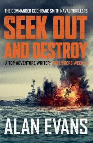 Cover of the book Seek Out and Destroy by T.A. Williams