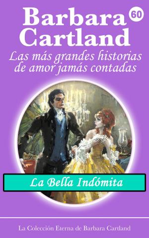 Cover of the book 60. La Bella Indomita by Barbara Cartland