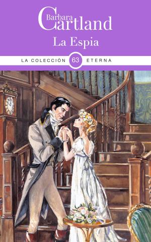 Cover of the book 63. La Espia by Barbara Cartland