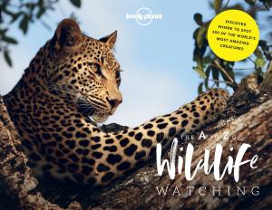 Cover of the book Lonely Planet's A-Z of Wildlife Watching by Lonely Planet, Brendan Sainsbury