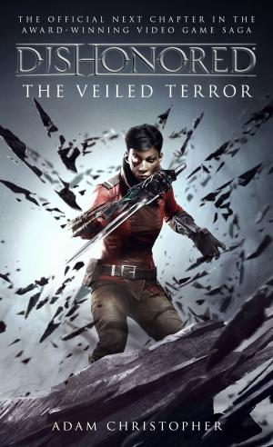 Cover of the book Dishonored - The Veiled Terror by Rebecca Dessertine