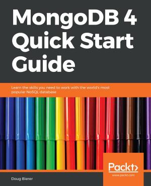 Cover of the book MongoDB 4 Quick Start Guide by Cody Bunch, Egle Sigler, James Denton, Kevin Jackson