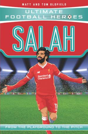 Cover of the book Salah - Collect Them All! (Ultimate Football Heroes) by Crissy Rock