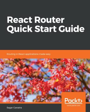 Cover of the book React Router Quick Start Guide by Robert Kent