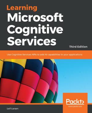 Cover of the book Learning Microsoft Cognitive Services by Puthiyavan Udayakumar
