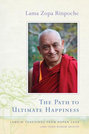 Cover of the book The Path to Ultimate Happiness by Lama Yeshe