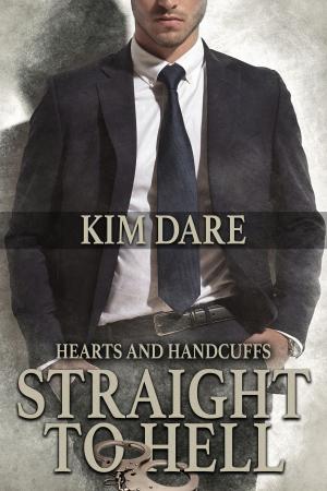 Cover of the book Straight to Hell by Kim Dare