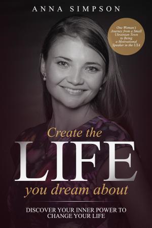 Cover of the book Create the Life You Dream About by Jamie Iaconis