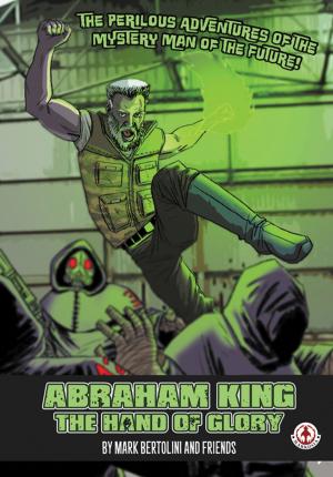 Cover of the book Abraham King: The Hand of Glory by Matthew Ritter, James Surdez