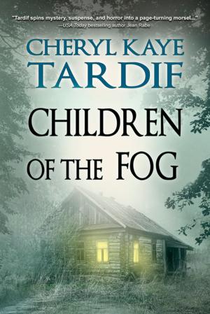 Cover of the book Children of the Fog by Cheryl Kaye Tardif, Ingrid Könemann-Yarnell