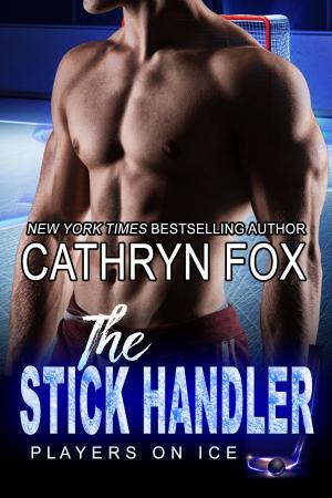Cover of the book The Stick Handler by Cathryn Fox
