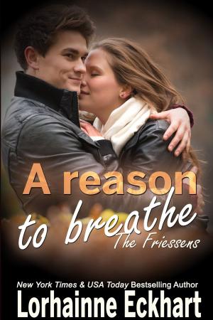 Cover of the book A Reason to Breathe by Lorhainne Eckhart