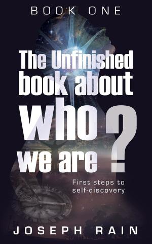 Cover of The Unfinished Book About Who We Are: Book One