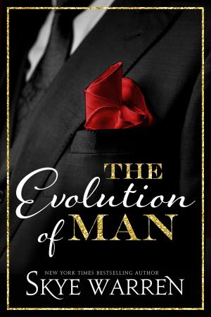 Cover of the book The Evolution of Man by Skye Warren