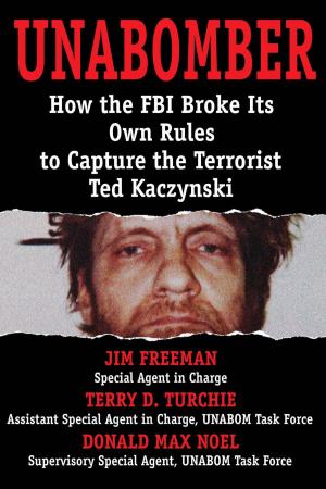 Cover of the book Unabomber: How the FBI Broke Its Own Rules to Capture the Terrorist Ted Kaczynski by Edward Osborne