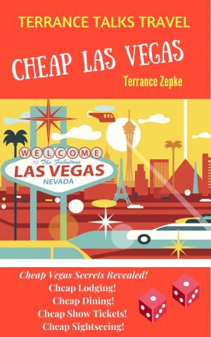 Book cover of Terrance Talks Travel: Cheap Las Vegas