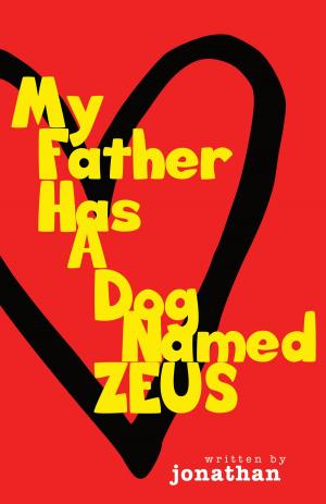 Cover of the book My Father Has A Dog Named Zeus by Jill Hughey