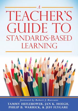 Cover of the book A Teacher's Guide to Standards-Based Learning by Tina H. Boogren