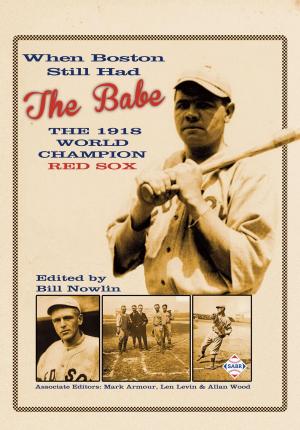 Book cover of When Boston Still Had the Babe: The 1918 World Champion Red Sox