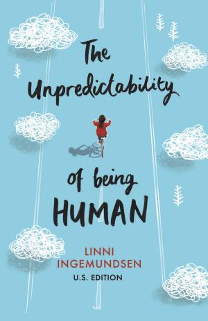 Cover of the book The Unpredictability of Being Human:US Edition by K. Kibbee